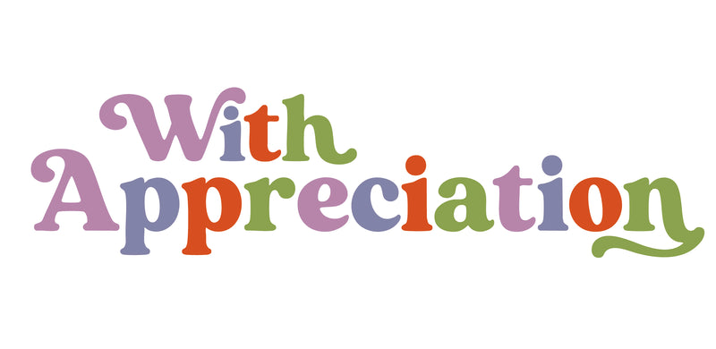 With Appreciation