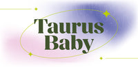Taurus Baby