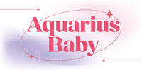 Aquarius Baby