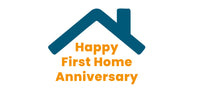 Happy First Home Anniversary