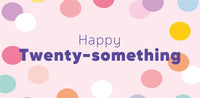 Happy twenty-something