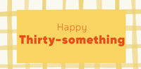 Happy thirty-something