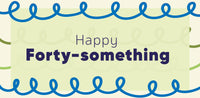 Happy forty-something